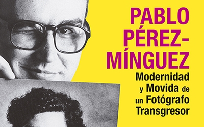 'Pablo P&eacute;rez &ndash; M&iacute;nguez. Modernidad y Movida de...'